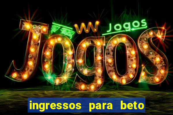 ingressos para beto carrero world